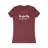 Perfectly Imperfect - Women's Favorite Fitted Tee - The Entrepreneur In Me Says - Small Business Gift