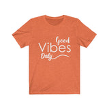 Good Vibes Only - Unisex Jersey Short Sleeve Tee - The Entrepreneur In Me Says - Motivation Inspiration Gift for Small Business Owner