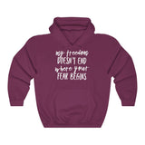 My Freedom Doesn't End Where Your Fear Begins - Unisex Heavy Blend™ Hooded Sweatshirt