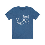 Good Vibes Only - Unisex Jersey Short Sleeve Tee - The Entrepreneur In Me Says - Motivation Inspiration Gift for Small Business Owner