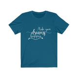 Make Your Dreams Happen - Unisex Jersey Short Sleeve Tee - The Entrepreneur In Me Says - Motivation Inspiration Gift for Small Business Owner