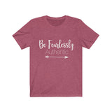 Be Fearlessly Authentic - Unisex Jersey Short Sleeve Tee - The Entrepreneur In Me Says - Motivation Inspiration Gift for Small Business Owner