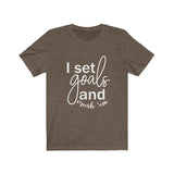 I Set Goals and Crush em  - Unisex Jersey Short Sleeve Tee - The Entrepreneur In Me Says - Motivation Inspiration Gift for Small Business Owner