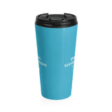 Be The Reason Someone Smiles Today - Stainless Steel Travel Mug Bright Blue - The Entrepreneur In Me Says Gift - Small Business Owner Present