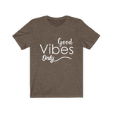 Good Vibes Only - Unisex Jersey Short Sleeve Tee - The Entrepreneur In Me Says - Motivation Inspiration Gift for Small Business Owner