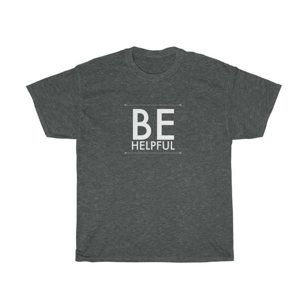 Be Helpful - Unisex Heavy Cotton Tee