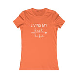 Living My Best Life - Women's Favorite Fitted Tee - The Entrepreneur In Me Says - Small Business Gift