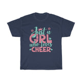 Just A Girl Who Loves Cheer - Unisex Heavy Cotton Tee - Gift Idea for Cheerleading Coach Cheer Club Small Business Entrepreneur