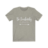 Be Fearlessly Authentic - Unisex Jersey Short Sleeve Tee - The Entrepreneur In Me Says - Motivation Inspiration Gift for Small Business Owner