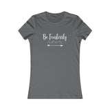Be Fearlessly Authentic - Women's Favorite Fitted Tee - The Entrepreneur In Me Says - Small Business Gift