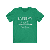 Living My Best Life  - Unisex Jersey Short Sleeve Tee - The Entrepreneur In Me Says - Motivation Inspiration Gift for Small Business Owner