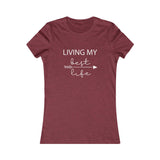 Living My Best Life - Women's Favorite Fitted Tee - The Entrepreneur In Me Says - Small Business Gift