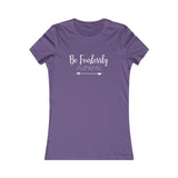 Be Fearlessly Authentic - Women's Favorite Fitted Tee - The Entrepreneur In Me Says - Small Business Gift