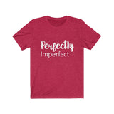 Perfectly Imperfect  - Unisex Jersey Short Sleeve Tee - The Entrepreneur In Me Says - Motivation Inspiration Gift for Small Business Owner
