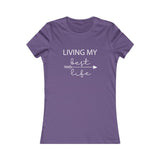 Living My Best Life - Women's Favorite Fitted Tee - The Entrepreneur In Me Says - Small Business Gift