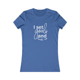 I Set Goals and Crush Em - Women's Favorite Fitted Tee - The Entrepreneur In Me Says - Small Business Gift