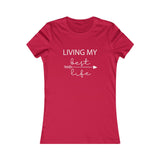 Living My Best Life - Women's Favorite Fitted Tee - The Entrepreneur In Me Says - Small Business Gift