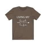 Living My Best Life  - Unisex Jersey Short Sleeve Tee - The Entrepreneur In Me Says - Motivation Inspiration Gift for Small Business Owner