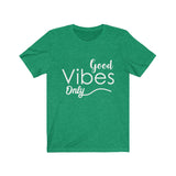 Good Vibes Only - Unisex Jersey Short Sleeve Tee - The Entrepreneur In Me Says - Motivation Inspiration Gift for Small Business Owner