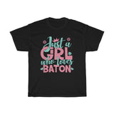 Just A Girl Who Loves Baton - Unisex Heavy Cotton Tee - Gift Idea for Baton Twirling Coach Club Small Business Entrepreneur