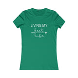 Living My Best Life - Women's Favorite Fitted Tee - The Entrepreneur In Me Says - Small Business Gift