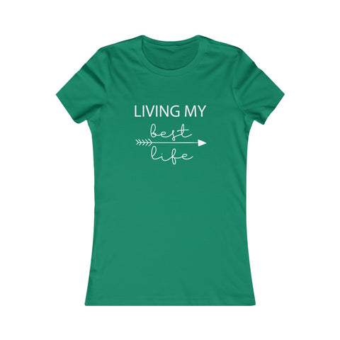 Living My Best Life - Women's Favorite Fitted Tee - The Entrepreneur In Me Says - Small Business Gift