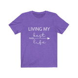 Living My Best Life  - Unisex Jersey Short Sleeve Tee - The Entrepreneur In Me Says - Motivation Inspiration Gift for Small Business Owner