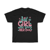 Just A Girl Who Loves Her Dog - Unisex Heavy Cotton Tee - Gift Idea for Dog Walker Trainer Groomer Doggy Day Care  Small Business Entrepreneur