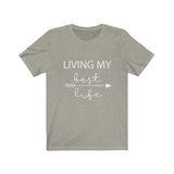 Living My Best Life  - Unisex Jersey Short Sleeve Tee - The Entrepreneur In Me Says - Motivation Inspiration Gift for Small Business Owner