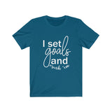 I Set Goals and Crush em  - Unisex Jersey Short Sleeve Tee - The Entrepreneur In Me Says - Motivation Inspiration Gift for Small Business Owner
