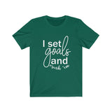 I Set Goals and Crush em  - Unisex Jersey Short Sleeve Tee - The Entrepreneur In Me Says - Motivation Inspiration Gift for Small Business Owner