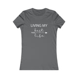 Living My Best Life - Women's Favorite Fitted Tee - The Entrepreneur In Me Says - Small Business Gift