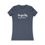 Perfectly Imperfect - Women's Favorite Fitted Tee - The Entrepreneur In Me Says - Small Business Gift