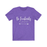 Be Fearlessly Authentic - Unisex Jersey Short Sleeve Tee - The Entrepreneur In Me Says - Motivation Inspiration Gift for Small Business Owner