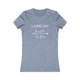 Living My Best Life - Women's Favorite Fitted Tee - The Entrepreneur In Me Says - Small Business Gift
