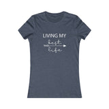 Living My Best Life - Women's Favorite Fitted Tee - The Entrepreneur In Me Says - Small Business Gift