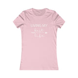 Living My Best Life - Women's Favorite Fitted Tee - The Entrepreneur In Me Says - Small Business Gift