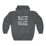 My Freedom Doesn't End Where Your Fear Begins - Unisex Heavy Blend™ Hooded Sweatshirt