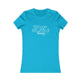 You Can Do Hard Things - Women's Favorite Fitted Tee - The Entrepreneur In Me Says - Small Business Gift