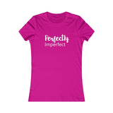 Perfectly Imperfect - Women's Favorite Fitted Tee - The Entrepreneur In Me Says - Small Business Gift