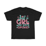 Just A Girl Who Loves Cupcakes - Unisex Heavy Cotton Tee - Gift Idea for Bakery Small Business Entrepreneur