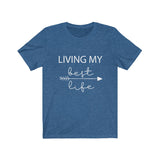 Living My Best Life  - Unisex Jersey Short Sleeve Tee - The Entrepreneur In Me Says - Motivation Inspiration Gift for Small Business Owner