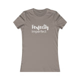 Perfectly Imperfect - Women's Favorite Fitted Tee - The Entrepreneur In Me Says - Small Business Gift