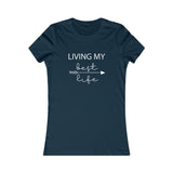 Living My Best Life - Women's Favorite Fitted Tee - The Entrepreneur In Me Says - Small Business Gift