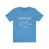 Living My Best Life  - Unisex Jersey Short Sleeve Tee - The Entrepreneur In Me Says - Motivation Inspiration Gift for Small Business Owner