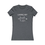 Living My Best Life - Women's Favorite Fitted Tee - The Entrepreneur In Me Says - Small Business Gift