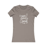 I Set Goals and Crush Em - Women's Favorite Fitted Tee - The Entrepreneur In Me Says - Small Business Gift
