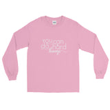 You Can Do Hard Things - Men's Long Sleeve Shirt - Entrepreneur Gifts and Small Business Owner Motivation