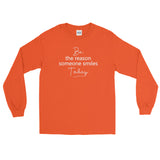 Be the Reason Someone Smiles Today - Men's Long Sleeve Shirt - The Entrepreneur In Me Says - Small Business Gift