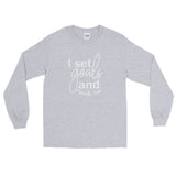 I Set Goals and Crush Em - Men's Long Sleeve Shirt - The Entrepreneur In Me Says - Small Business Gift